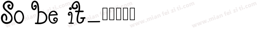 So be it字体转换